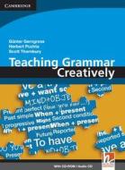 Teaching Grammar Creatively With Cd-rom/audio Cd di Gunter Gerngross, Herbert Puchta, Scott Thornbury edito da Cambridge University Press