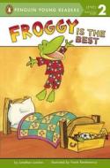 Froggy Is the Best di Jonathan London edito da TURTLEBACK BOOKS