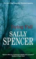 A Dying Fall di Sally Spencer edito da Severn House Publishers