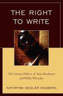 The Right to Write di Kathrynn Seidler Engberg edito da University Press of America