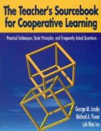 The Teacher's Sourcebook for Cooperative Learning di George M. Jacobs edito da Corwin