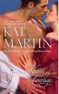 Heart of Courage di Kat Martin edito da Mira Books