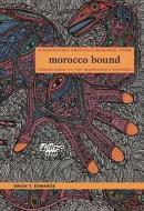 Morocco Bound di Brian Edwards edito da Duke University Press