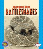 Buzzing Rattlesnakes di Ruth Berman edito da FIRST AVENUE ED
