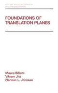 Foundations of Translation Planes di Mauro Biliotti edito da CRC Press