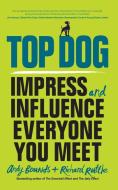 Top Dog di Andy Bounds, Richard Ruttle edito da John Wiley and Sons Ltd