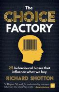 Choice Factory di Richard Shotton edito da Harriman House Ltd