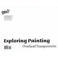Exploring Painting edito da Davis Publications Inc.,u.s.