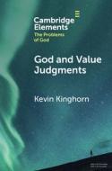 God And Value Judgments di Kevin Kinghorn edito da Cambridge University Press