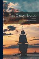 The Great Lakes di James Oliver Curwood edito da LEGARE STREET PR