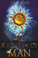 The Righteous Man di Ann Bakshis edito da Indy Pub