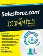 Salesforce.com for Dummies di Tom Wong, Liz Kao, Matt Kaufman edito da For Dummies