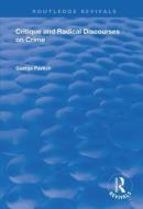 Critique And Radical Discourses On Crime di George Pavlich edito da Taylor & Francis Ltd