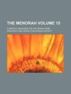 The Menorah Volume 15 di B'nai B'rith edito da Rarebooksclub.com