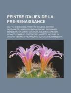 Peintre Italien De La Pr -renaissance: G di Livres Groupe edito da Books LLC, Wiki Series