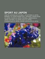 Sport Au Japon: Grand Prix Moto Du Japon di Livres Groupe edito da Books LLC, Wiki Series