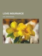 Love Insurance di Earl Derr Biggers edito da Theclassics.us