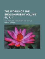 The Works of the English Poets Volume 41, P. 1; With Prefaces, Biographical and Critical di Samuel Johnson edito da Rarebooksclub.com