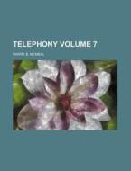 Telephony Volume 7 di Harry B. McMeal edito da Rarebooksclub.com