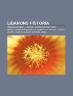 Libanons Historia: Inb Rdeskriget I Liba di K. Lla Wikipedia edito da Books LLC, Wiki Series