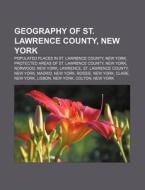 Geography Of St. Lawrence County, New Yo di Source Wikipedia edito da Books LLC, Wiki Series