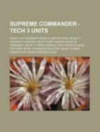 Supreme Commander - Tech 3 Units: Aeon T di Source Wikia edito da Books LLC, Wiki Series