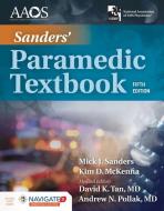 Sanders' Paramedic Textbook Includes Navigate 2 Essentials Access di Mick J. Sanders, Kim McKenna, Aaos edito da JONES & BARTLETT PUB INC