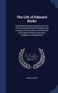 The Life Of Edmund Burke di Robert Bisset edito da Sagwan Press