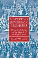 Marketing Sovereign Promises di Gary W. (Stanford University Cox edito da Cambridge University Press