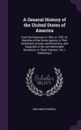 A General History Of The United States Of America di Benjamin Trumbull edito da Palala Press
