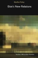 ELSIES NEW RELATIONS di Martha Finley edito da BLURB INC