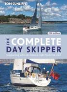 The Complete Day Skipper: Skippering with Confidence Right from the Start di Tom Cunliffe edito da ADLARD COLES NAUTICAL PR