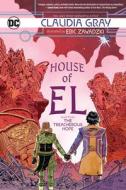 House of El Book Three: The Treacherous Hope di Claudia Gray edito da D C COMICS
