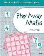 Play Away Maths - The Blue Book of Maths Homework Games Y5/P6 (X10) di Fran Mosley edito da OXFORD UNIV PR