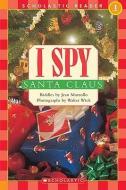 I Spy Santa Claus di Jean Marzollo edito da TURTLEBACK BOOKS