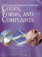 Property Inspector's Guide to Codes, Forms, and Complaints [With CDROM] di Linda Pieczynski edito da DELMAR