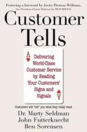 Delivering World-class Customer Service By Reading Your Customer's Signs And Signals di #Seldman,  Martin L. Futterknecht,  John Sorensen,  Ben edito da Kaplan Aec Education