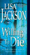 Willing to Die di Lisa Jackson edito da ZEBRA BOOKS