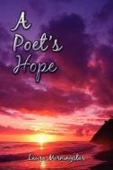 A Poet\'s Hope di Laura Morningstar edito da America Star Books