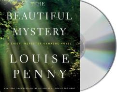 The Beautiful Mystery di Louise Penny edito da MacMillan Audio