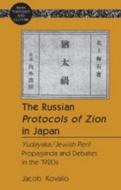 The Russian Protocols of Zion in Japan di Jacob Kovalio edito da Lang, Peter