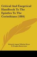 Critical and Exegetical Handbook to the Epistles to the Corinthians (1884) di Heinrich August Wilhelm Meyer edito da Kessinger Publishing