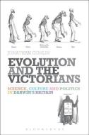 Evolution and the Victorians di Jonathan Conlin edito da Continuum Publishing Corporation