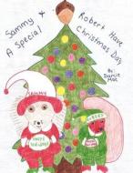 Sammy & Robert Have a Special Christmas Day di Darcie Mae edito da America Star Books
