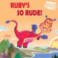 Ruby's So Rude! di Judith Heneghan edito da Windmill Books