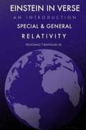 Einstein in Verse: Introduction to Special and General Relativity di Feliciano T. Bantilan edito da Createspace