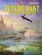 Rampa: Future Past-Future Perfect di Lobsang Rampa edito da Createspace