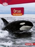 Orcas on the Hunt di Alicia Z. Klepeis edito da LERNER CLASSROOM