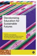 Decolonizing Education for Sustainable Futures edito da Bristol University Press