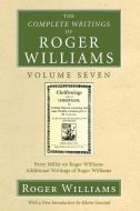 The Complete Writings of Roger Williams, Volume 7 di Roger Williams, Edwin Gaustad edito da Wipf and Stock